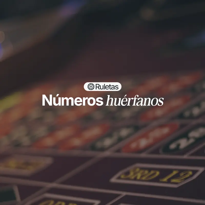 números huérfanos ruleta