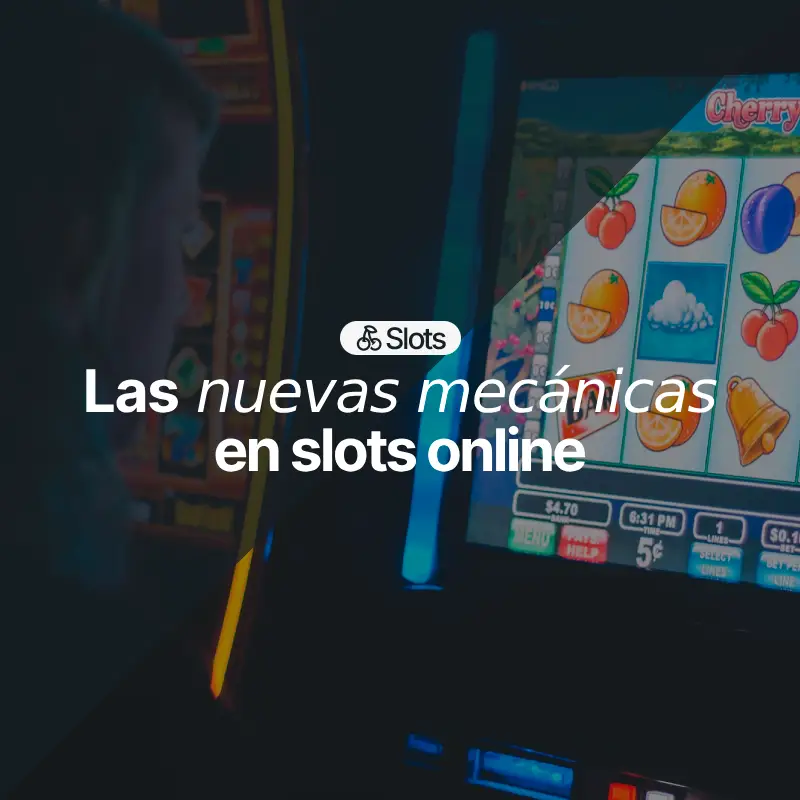 Nuevas funciones y mecánicas en slots online