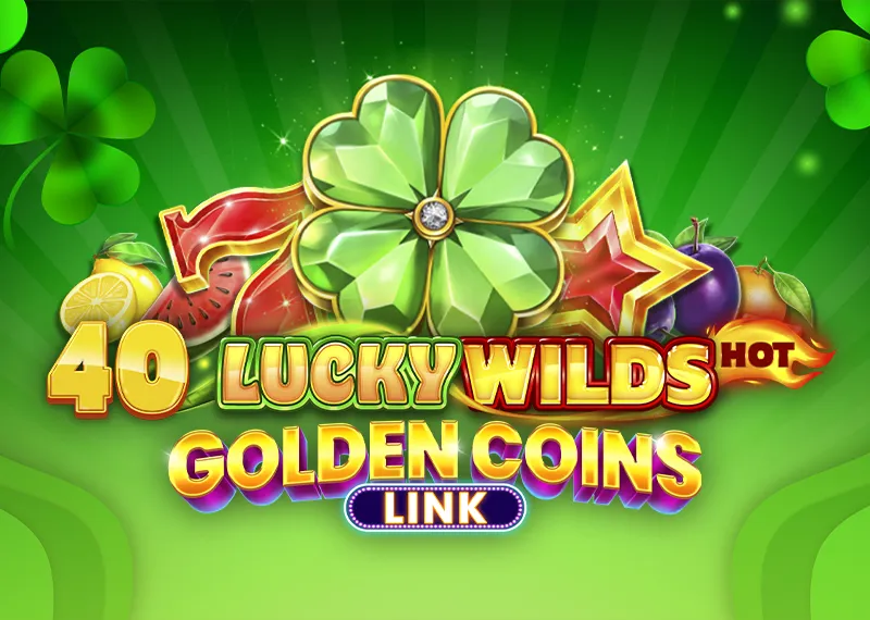 40 Lucky Wilds Hot Golden Coins Link