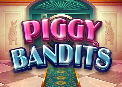 Piggy Bandits