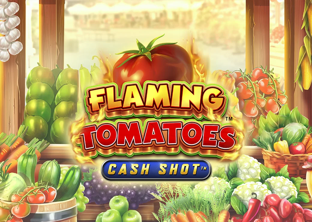 Flaming Tomatoes Cash Shot