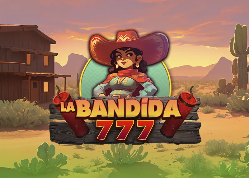 La Bandida 777