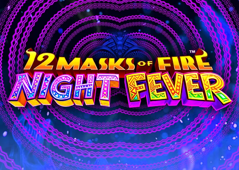 12 Masks of Fire: Night Fever 