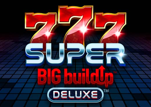 777 Super BIG BuildUp Deluxe