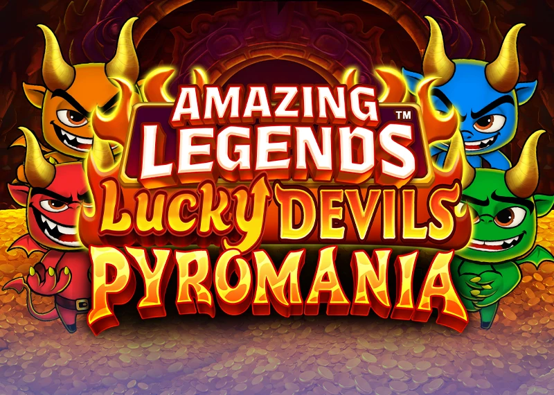 Amazing Legends Lucky Devils Pyromania
