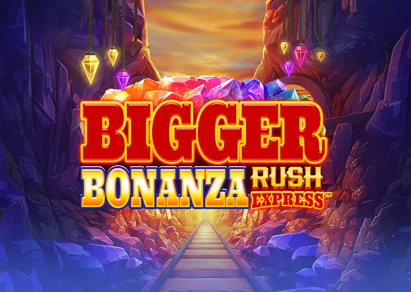 Bigger Bonanza Rush Express