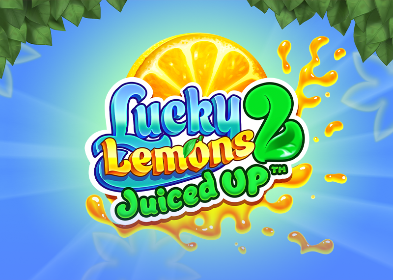 Lucky Lemons 2 - Juiced Up