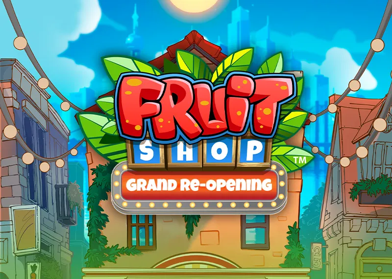 Fruit Shop Grand Re-Opening
