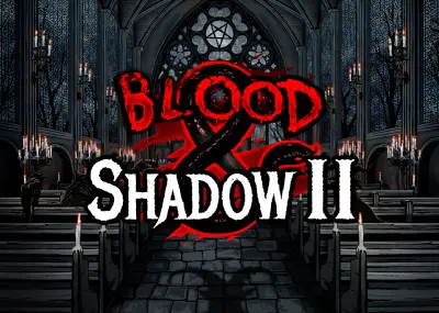 Blood and Shadow 2