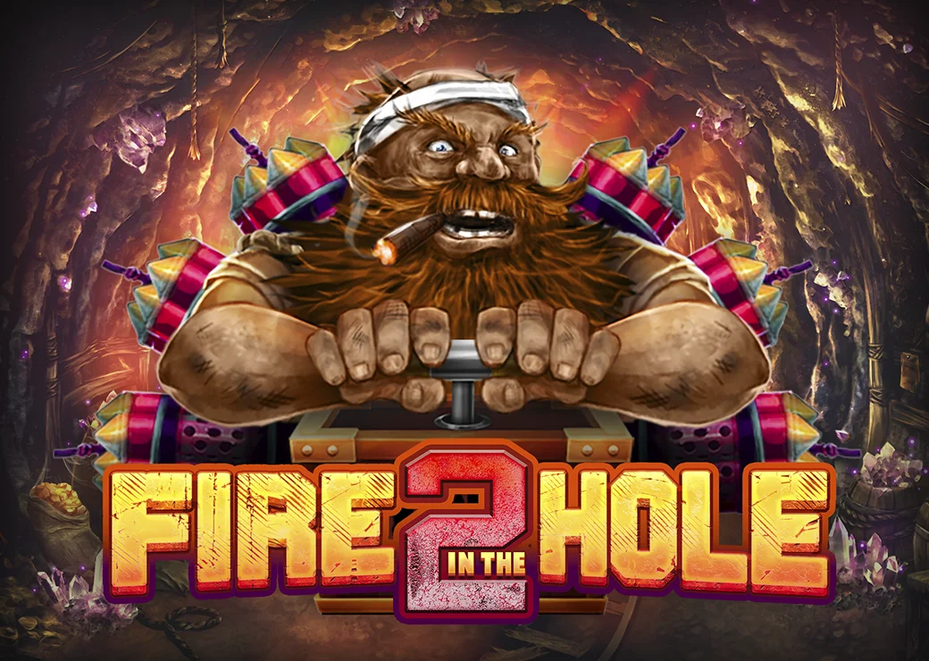 Fire in the Hole 2