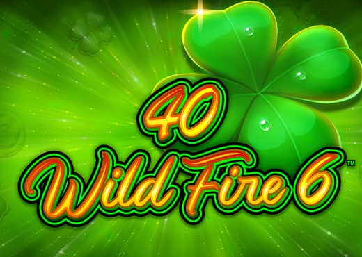 40 Wild Fire 6