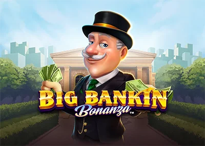 Big Bankin Bonanza