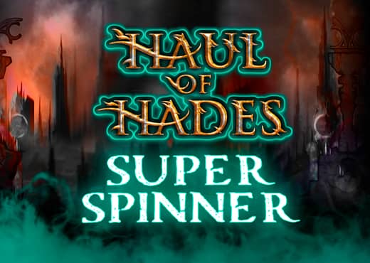 Haul of Hades: Super Spinner