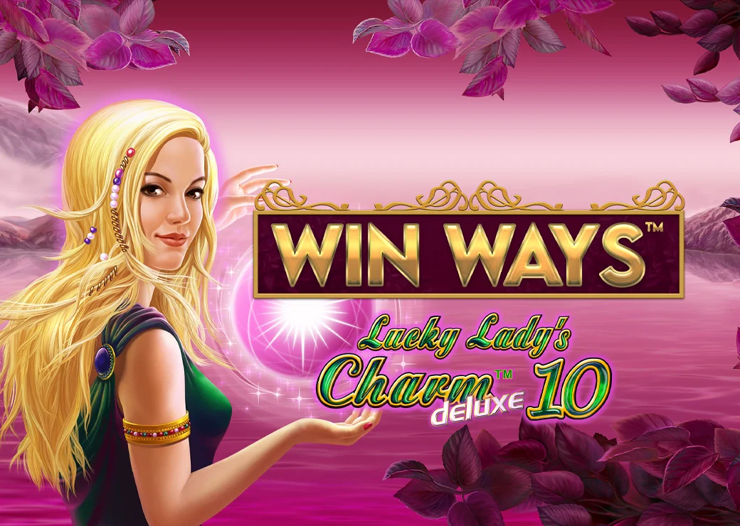 Lucky Lady’s Charm Deluxe 10: Win Ways