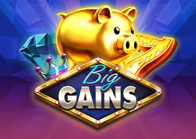 Big Gains